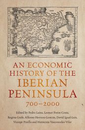 An Economic History of the Iberian Peninsula, 7002000