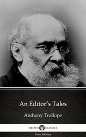 An Editor s Tales by Anthony Trollope (Illustrated)