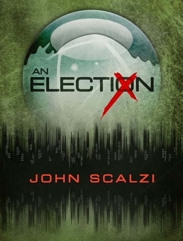 An Election Story - John Scalzi