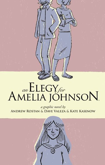 An Elegy for Amelia Johnson - Andrew Rostan - Dave Valeza