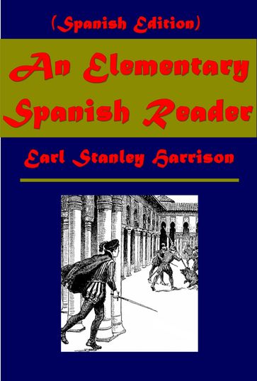 An Elementary Spanish Reader (Spanish Edition) - Earl Stanley Harrison