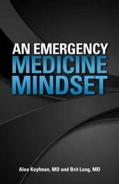 An Emergency Medicine Mindset