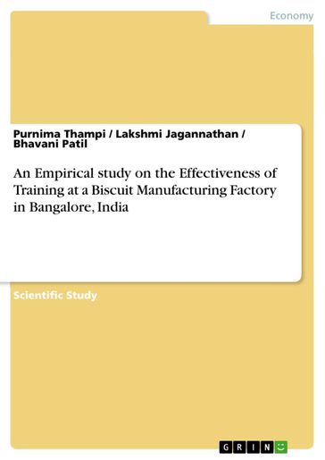 An Empirical study on the Effectiveness of Training at a Biscuit Manufacturing Factory in Bangalore, India - Bhavani Patil - Lakshmi Jagannathan - Purnima Thampi
