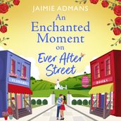 An Enchanted Moment on Ever After Street