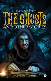 An Encounter with the Ghosts and Other Stories