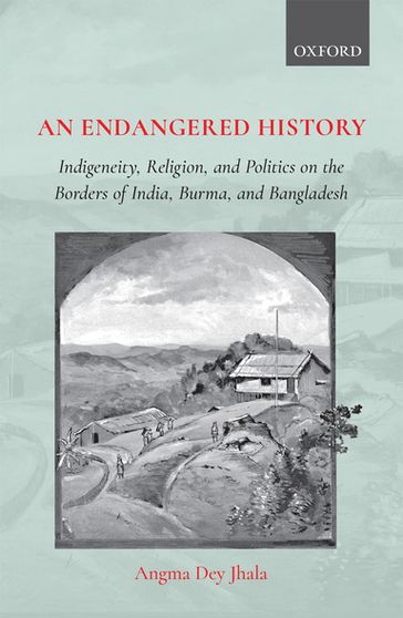 An Endangered History - Angma Dey Jhala