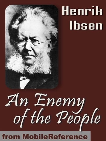 An Enemy Of The People (Mobi Classics) - Henrik Ibsen - R. Farquharson Sharp (Translator)