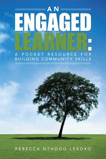 An Engaged Learner: a Pocket Resource for Building Community Skills - Rebecca Nthogo Lekoko