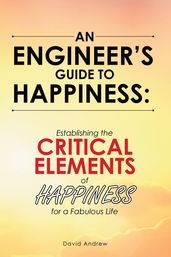 An Engineer s Guide to Happiness: