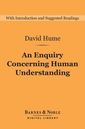 An Enquiry Concerning Human Understanding (Barnes & Noble Digital Library): and Selections from A Treatise of Human Nature