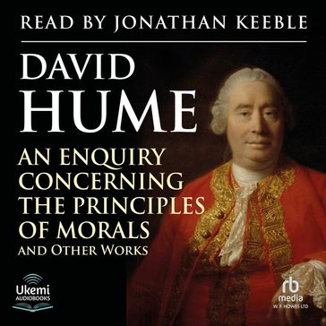 An Enquiry Concerning the Principles of Morals and Other Works - David Hume