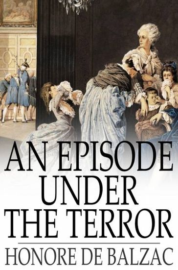 An Episode Under the Terror - Honore De Balzac