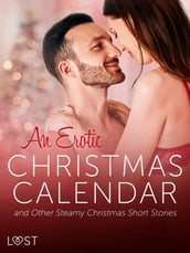 An Erotic Christmas Calendar and Other Steamy Christmas Short Stories