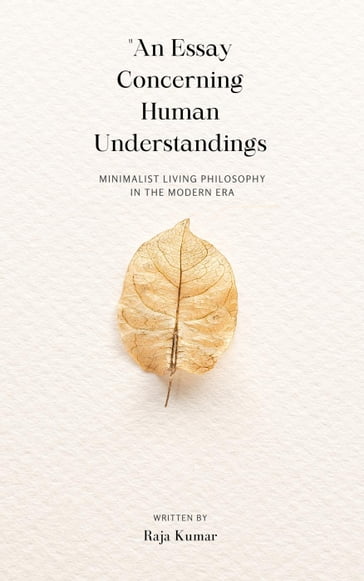 An Essay Concerning Human Understanding - Chiiku - Raja Kumar