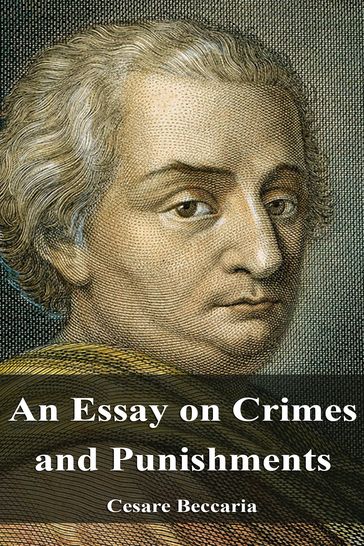 An Essay on Crimes and Punishments - Cesare Beccaria