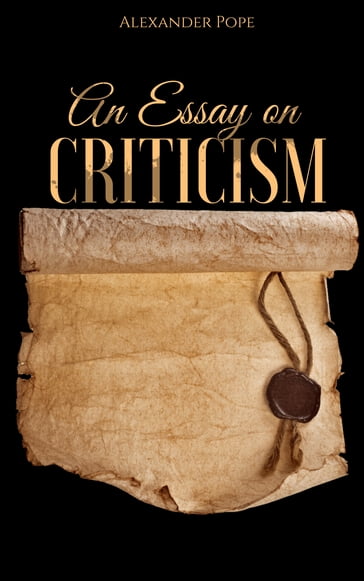 An Essay on Criticism - Alexander Pope