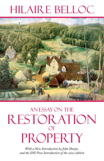 An Essay on the Restoration of Property - Hilaire Belloc