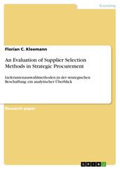 An Evaluation of Supplier Selection Methods in Strategic Procurement