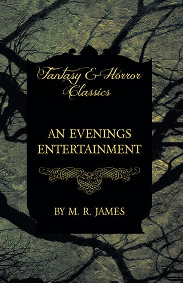 An Evenings Entertainment (Fantasy and Horror Classics) - M. R. James