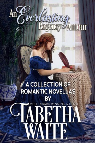 An Everlasting Regency Amour - Tabetha Waite