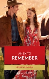 An Ex To Remember (Texas Cattleman s Club: Ranchers and Rivals, Book 6) (Mills & Boon Desire)