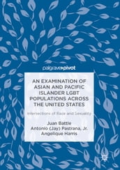 An Examination of Asian and Pacific Islander LGBT Populations Across the United States