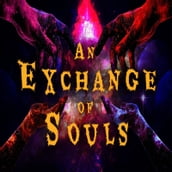 An Exchange of Souls