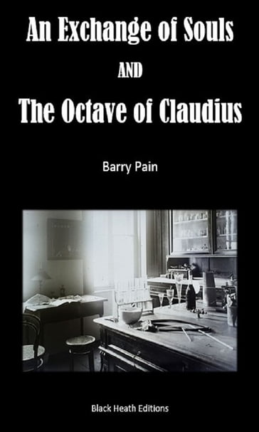 An Exchange of Souls and The Octave of Claudius - Barry Pain
