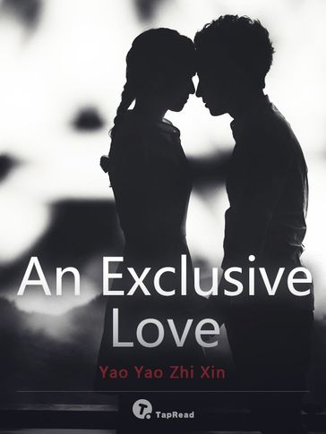 An Exclusive love 18 Anthology - Yao Yao Zhi Xin