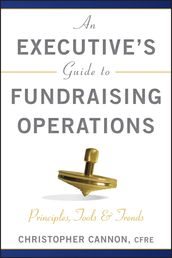 An Executive s Guide to Fundraising Operations