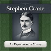 An Experiment in Misery by Stephen Crane