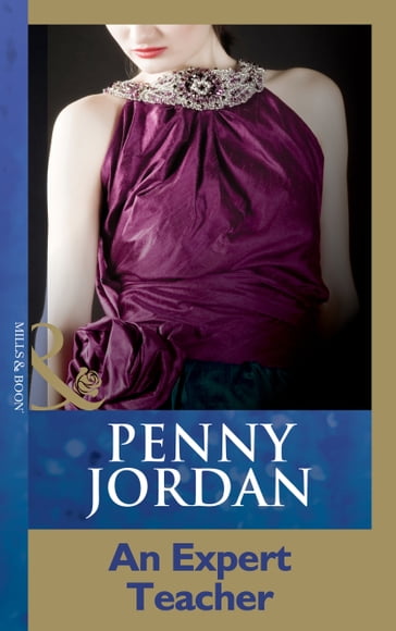 An Expert Teacher (Penny Jordan Collection) (Mills & Boon Modern) - Penny Jordan