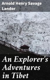 An Explorer s Adventures in Tibet