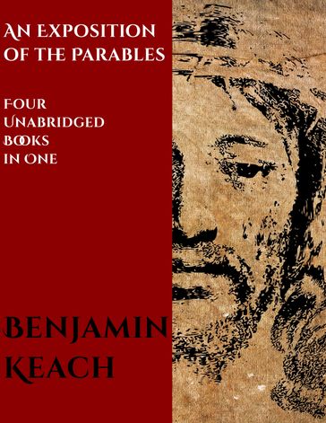 An Exposition of the Parables - Benjamin Keach