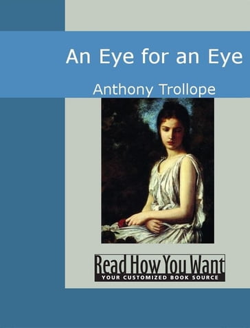 An Eye For An Eye - Anthony Trollope