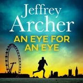 An Eye for an Eye: The gripping new William Warwick crime thriller from the Sunday Times bestselling author of TRAITORS GATE
