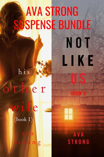 An FBI Psychological Suspense Bundle (His Other Wife and Not Like Us) - Ava Strong