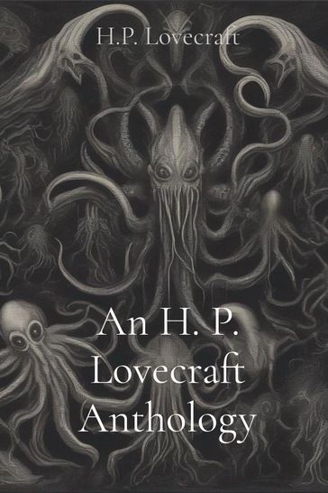 An H. P. Lovecraft Anthology - H. P. Lovecraft