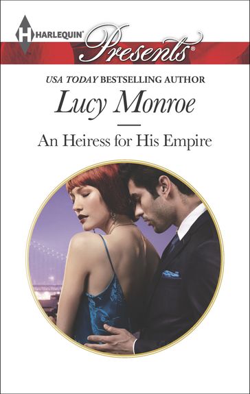 An Heiress for His Empire - Lucy Monroe