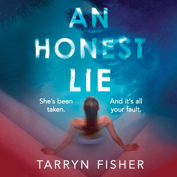 An Honest Lie - tarryn fisher