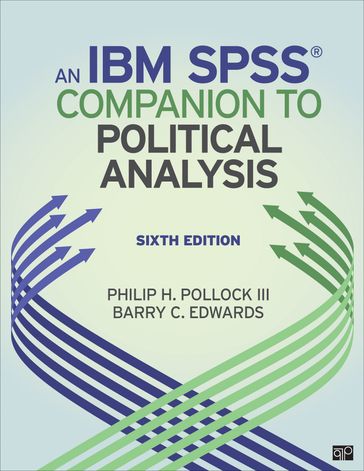An IBM® SPSS® Companion to Political Analysis - Philip H. Pollock - Barry Clayton Edwards