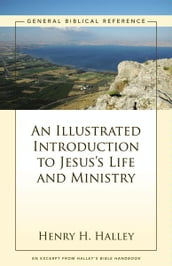 An Illustrated Introduction to Jesus s Life and Ministry