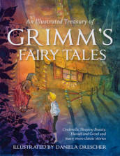 An Illustrated Treasury of Grimm s Fairy Tales
