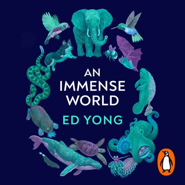 An Immense World - Ed Yong