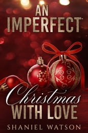 An Imperfect Christmas With Love