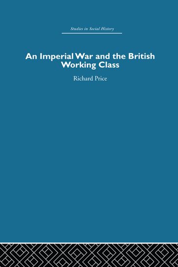 An Imperial War and the British Working Class - Richard Price