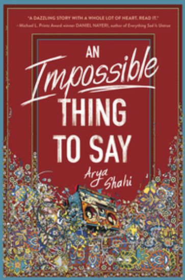 An Impossible Thing to Say - Arya Shahi