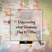An In-Depth Exploration of Europe,