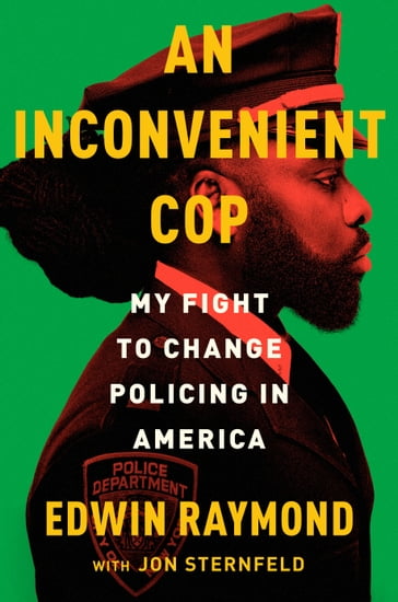 An Inconvenient Cop - Edwin Raymond - Jon Sternfeld