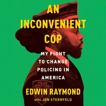 An Inconvenient Cop - Edwin Raymond - Jon Sternfeld